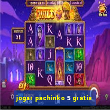 jogar pachinko 5 gratis